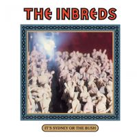 The Inbreds - It's Sydney or the Bush