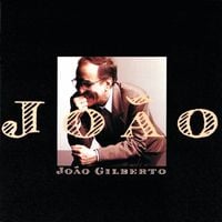 Jo&atilde;o Gilberto - Jo&atilde;o