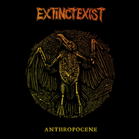ExtinctExist - Anthropocene