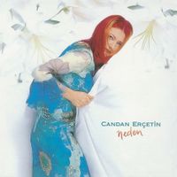 Candan Er&ccedil;etin - Neden