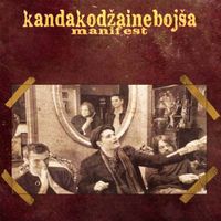 Kanda, Kodža I Neboj&scaron;a - Manifest