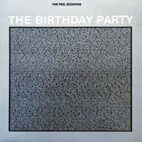 The Birthday Party - The Peel Session (2nd December 1981)