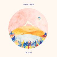 Maja Lena - PLUTO