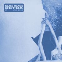 Glass Hands - Detox