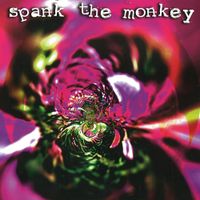 Spank The Monkey - Spank the Monkey