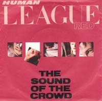 The Human League - The Sound of the Crowd