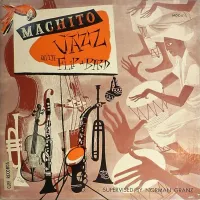 Machito - Jazz with Flip and Bird