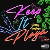 Saucy Santana - Keep It Playa