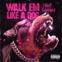 Saucy Santana - Walk Em Like a Dog