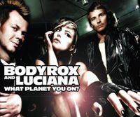 Bodyrox - What Planet You On?