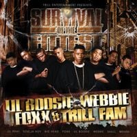 Lil Boosie, Webbie, Foxx & Trill Fam - Trill Entertainment Presents: Survival of the Fittest