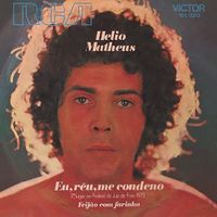 Helio Matheus - Eu, R&eacute;u, Me Condeno / Feij&atilde;o Com Farinha