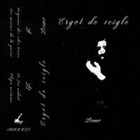 Ergot De Seigle - Demo