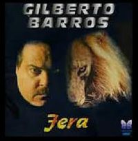 Gilberto Barros - O Fera