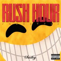 Smiley - Rush Hour Freestyle