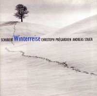 Christoph Pr&eacute;gardien / Andreas Staier - Schubert: Winterreise