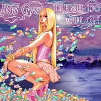 Bad Gyal - Tremendo Cul&oacute;n