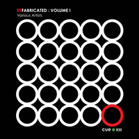 Various Artists - Cue Dot XIII | ReFabricated : Volume I