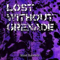 Lost Without Grenade - Blind Survivor