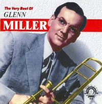 Glenn Miller - The Very Best of Glenn Miller