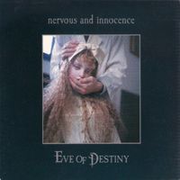 Eve Of Destiny - Nervous and Innocence