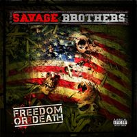 Savage Brothers & Snowgoons - Freedom Or Death