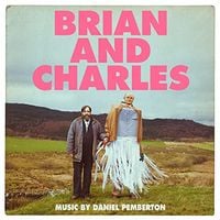 Daniel Pemberton - Brian And Charles (Original Motion Picture Soundtrack)