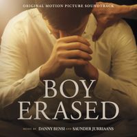 Danny Bensi & Saunder Jurriaans - Boy Erased (Original Motion Picture Soundtrack)