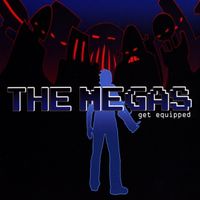 The Megas - Get Equipped