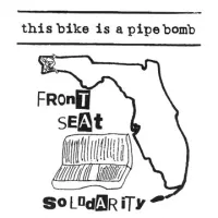 This Bike Is A Pipe Bomb - Front Seat Solidarity