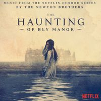 The Newton Brothers - The Haunting of Bly Manor