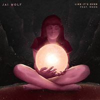 Jai Wolf - Like It's Over