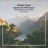 Michael Korstick - Annees de p&egrave;lerinage I; Piano Sonata in B minor