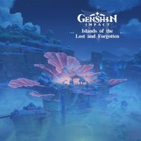 HOYO-MiX - Genshin Impact - Islands of the Lost and Forgotten (Original Game Soundtrack)