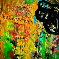 Ill Sugi & Yasu-Pacino - Malfunction