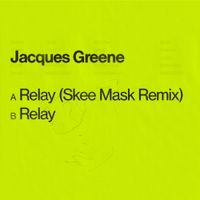 Jacques Greene - Relay
