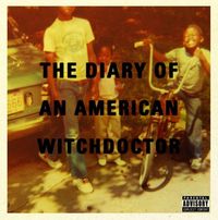Witchdoctor - The Diary of An American Witchdoctor