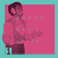 Various Artists - Borga Revolution! Ghanaian Music in the Digital Age, 1983-1992: Volume 1
