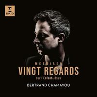 Bertrand Chamayou - Vingt regards sur l'enfant-J&eacute;sus