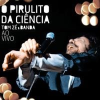 Tom Z&eacute; - O Pirulito da Ci&ecirc;ncia