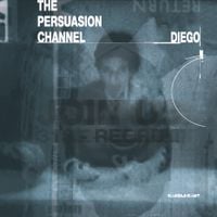Diego - The Persuasion Channel
