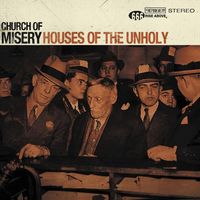 Church of Misery - Houses Of The Unholy