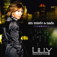 Lilly Goodman - Sin Miedo A Nada