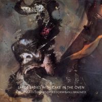 Nurse with Wound - Large Ladies With Cake in the Oven