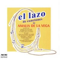 Amalia De La Vega - El lazo de canciones