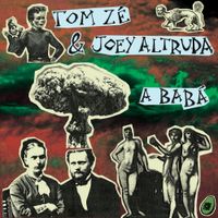 Tom Z&eacute; & Joey Altruda - A Bab&aacute;