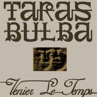 Taras Bulba - Venier le temps