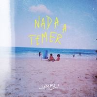 Jambu - NADA A TEMER