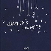 Mōzi - Baylor&rsquo;s Lullabies