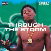 YoungBoy Never Broke Again - Through The Storm